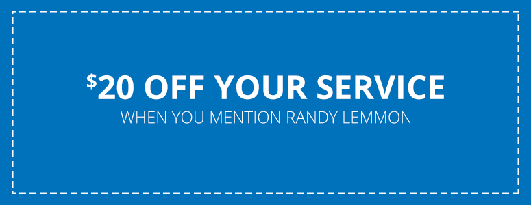 $20 off your service when you mention Randy Lemmon